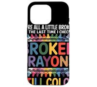 Todos Estamos Rotos Broken Crayons Still Color Conciencia Carcasa para iPhone 16 Pro