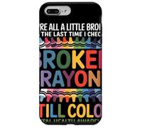 Todos Estamos Rotos Broken Crayons Still Color Conciencia Carcasa para iPhone 7 Plus/8 Plus