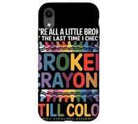 Todos Estamos Rotos Broken Crayons Still Color Conciencia Carcasa para iPhone XR