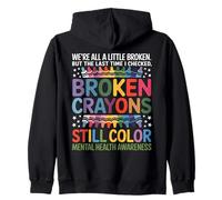 Todos Estamos Rotos Broken Crayons Still Color Conciencia Sudadera con Capucha