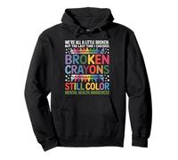 Todos Estamos Rotos Broken Crayons Still Color Conciencia Sudadera con Capucha