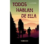 Todos hablan de ella | Alexandra Martin Flynn