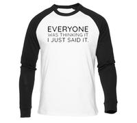 Todos Lo Estaban Pensando Yo Solo Lo Dije Camiseta Béisbol Blanca Unisex Manga Larga Negra Unisex White Baseball T-Shirt Black Long Sleeve