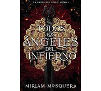 Todos los ángeles del Infierno (Faeris Editorial)