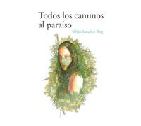 Todos los caminos al paraíso