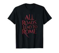 Todos los caminos conducen a Roma - All roads lead to rome Camiseta