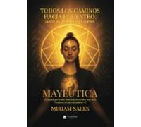 Todos Los Caminos Hacia El Centro: La Voz Del Alma Mente Y Cuerp O. Ma