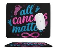 Todos Los Cánceres Importan Alfombrilla para Ratón Antideslizante Alfombrillas De Mouse Pequeña Alfombrilla Raton para Pc Juego Escritorio 25X30Cm