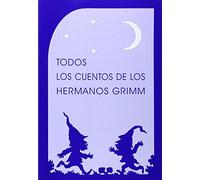 Todos los cuentos de los Hermanos Grimm