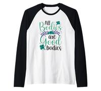Todos los cuerpos Son Buenos cuerpos Apariencia Cuerpo vergonzoso Burlarse Camiseta Manga Raglan