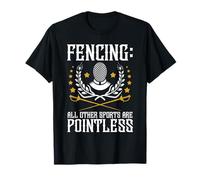 Todos los demás deportes no tienen sentido - Esgrima Fencer Swordsman Camiseta