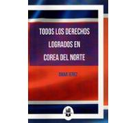 Todos Los Derechos Logrados En Corea Del Norte