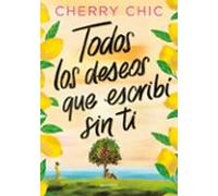 Todos Los Deseos Que Escribí Sin Ti