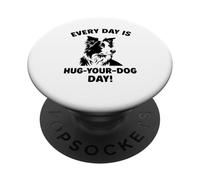 Todos los días abraza tu perro Día de la frontera Collie PopSockets PopGrip Adhesivo