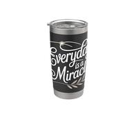 Todos los días es un milagro motivacional edificante empoderador Vaso térmico de acero inoxidable de doble pared