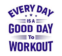 Todos los días son buenos para hacer ejercicio. Citas inspiradoras sobre el ejercicio para la salud y el bienestar. Pegatinas artísticas de vinilo 54.6x54.7cm Decoración artística Azul oscuro