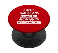 Todos los estadounidenses Deben Estar acompañados por un Humor Adulto PopSockets PopGrip Adhesivo
