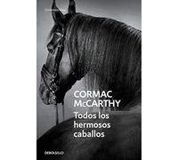 Todos los hermosos caballos (Trilogía de la frontera 1) (Contemporánea)