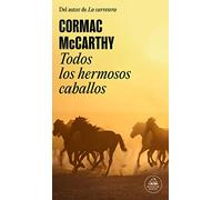 Todos los hermosos caballos (Trilogía de la frontera 1) (Random House)