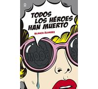 Todos los héroes han muerto (SERIE ROJA (+14))