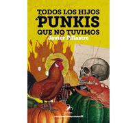 TODOS LOS HIJOS PUNKIS QUE NO TUVIMOS: 55 (Narrativa Pez de Plata)