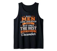 Todos los Hombres Creados Iguales Los Mejores Nacen en diciembre Cumpleaños Camiseta sin Mangas