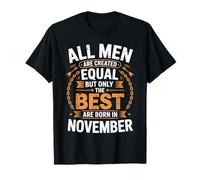 Todos los Hombres Son Creados Iguales al cumpleaños de noviembre Mejor Nacido Camiseta