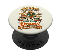 Todos los Hombres Son Creados Iguales como los Mejores Tambores en Sus Ochenta PopSockets PopGrip Adhesivo