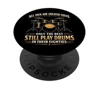 Todos los Hombres Son Creados Iguales como los Mejores Tambores en Sus Ochenta PopSockets PopGrip Adhesivo