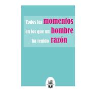 Todos los momentos en los que un hombre ha tenido razón