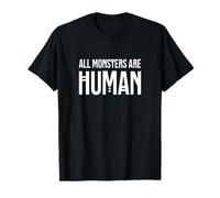 Todos los Monstruos Son Humanos Camiseta