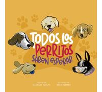 Todos Los Perritos Saben Esperar