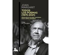 Todos los poemas (1975-2021): Desde Restos de aquel naufragio hasta Animal de bosque (Contemporánea)