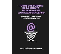 TODOS LOS POEMAS DE LA CUENTA DE INSTAGRAM @GARABATOENVERSO. 36 POEMAS + 54 HAIKUS + CONTENIDO EXTRA