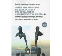 Todos los procesos de extranjería y sus actuaciones administrativas en España. 3ª edición: Todo sobre extranjería,nacionalidad,matrimonio,recursos ... y proced. relacionados (ATELIER CIVIL)