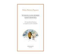 Todos los seres sintientes: Un manifiesto budista en defensa de los animales (Breviarios)