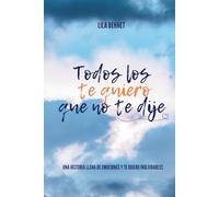 Todos los te quiero que no te dije.: Saga Te Quiero I
