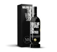«Todos mis futuros son contigo» Mensaje en una Botella. Vino Tinto Premium Reserva 12 Meses MBS Martín Berasategui System + Gift Box. Etiqueta Negra PERSONALIZABLE