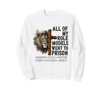 Todos mis Modelos a Seguir fueron a la cárcel Jesús Christian Faith Sudadera