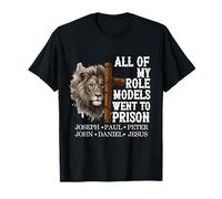 Todos mis Modelos a Seguir fueron a prisión Lion Cross Christian Camiseta