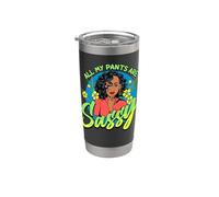 Todos mis pantalones para mujeres negras son atrevidos y divertidos, Melanin Girl Magic Vaso térmico de acero inoxidable de doble pared