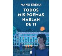 Todos mis poemas hablan de ti (Ediciones B)