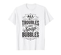 Todos mis Problemas Son Burbujas de jabón Camiseta