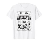 Todos mis Problemas Son Burbujas de jabón Camiseta