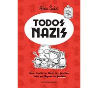 Todos nazis: Cómo España se llenó de "fascistas" hasta que llegaron los fascistas (Reservoir Gráfica)