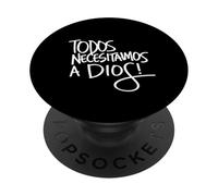 Todos Necesitamos a Dios! PopSockets PopGrip Adhesivo