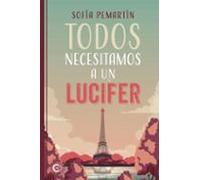Todos Necesitamos A Un Lucifer