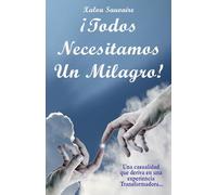 Todos Necesitamos Un Milagro