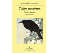 Todos Nosotros: Poesia Completa (ed. Bilingüe)