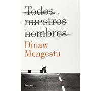 Todos nuestros nombres (Narrativa)
